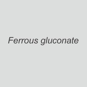 Ferrous gluconate